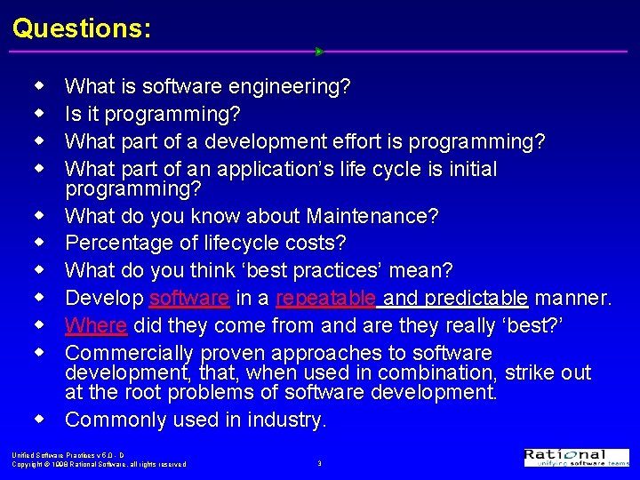 Questions: w w w What is software engineering? Is it programming? What part of