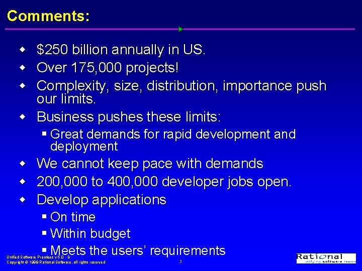 Comments: w w w $250 billion annually in US. Over 175, 000 projects! Complexity,