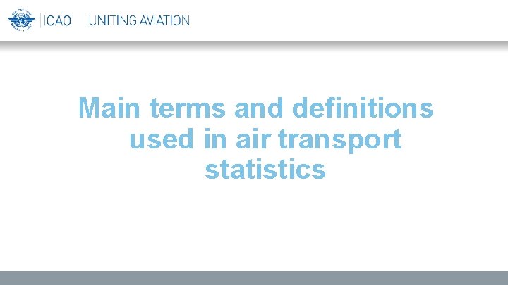 Main terms and definitions used in air transport statistics 