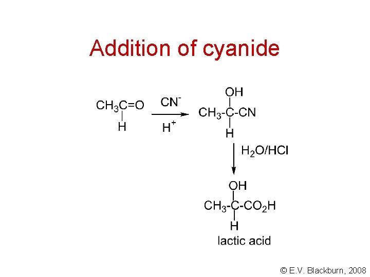 Addition of cyanide © E. V. Blackburn, 2008 