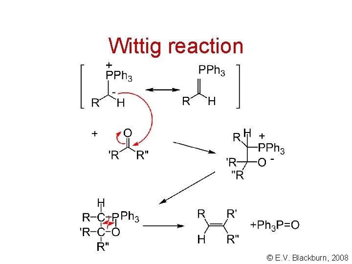 Wittig reaction © E. V. Blackburn, 2008 