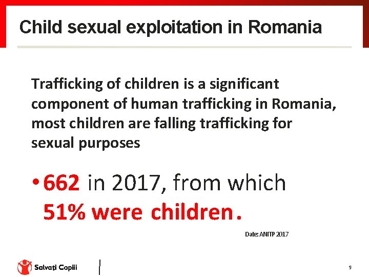 Child sexual exploitation in Romania Trafficking of children is a significant component of human