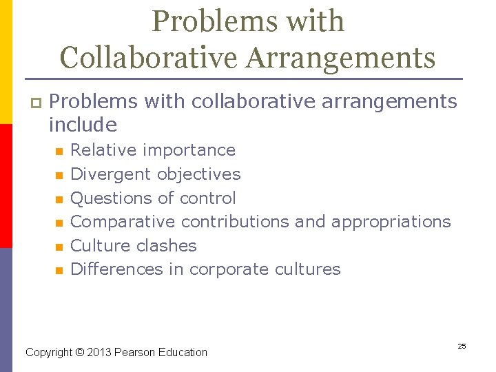 Problems with Collaborative Arrangements p Problems with collaborative arrangements include n n n Relative