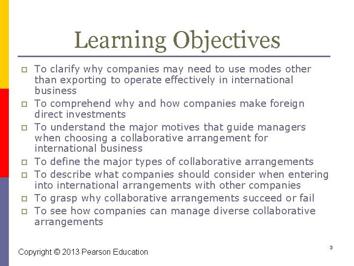 Learning Objectives p p p p To clarify why companies may need to use