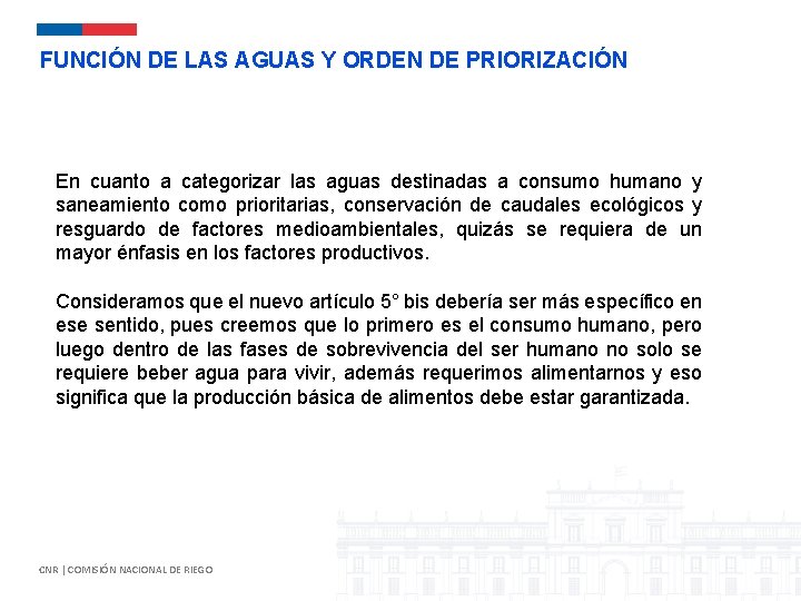 FUNCIÓN DE LAS AGUAS Y ORDEN DE PRIORIZACIÓN En cuanto a categorizar las aguas