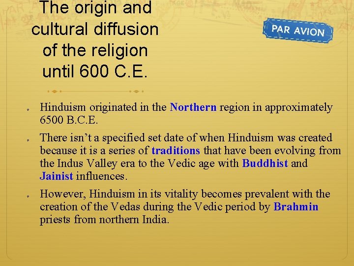 The origin and cultural diffusion of the religion until 600 C. E. ² ²