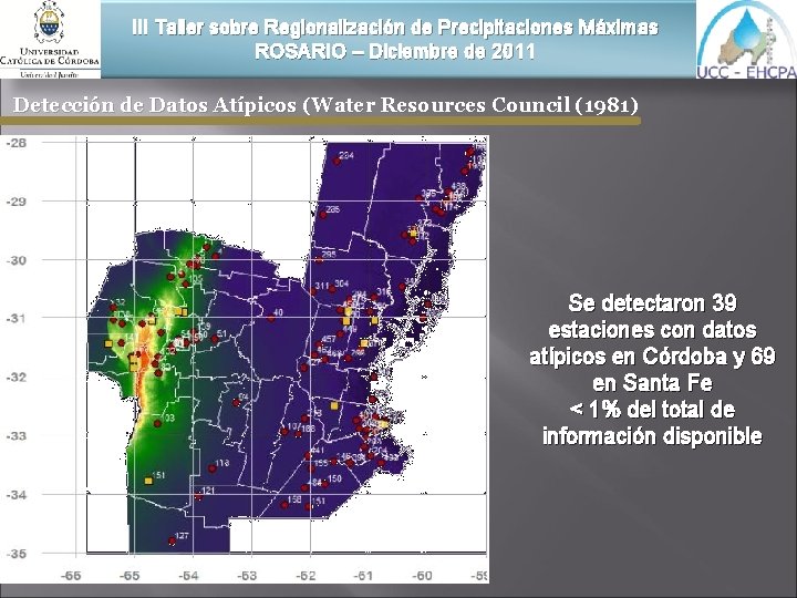 III Taller sobre Regionalización de Precipitaciones Máximas ROSARIO – Diciembre de 2011 Detección de