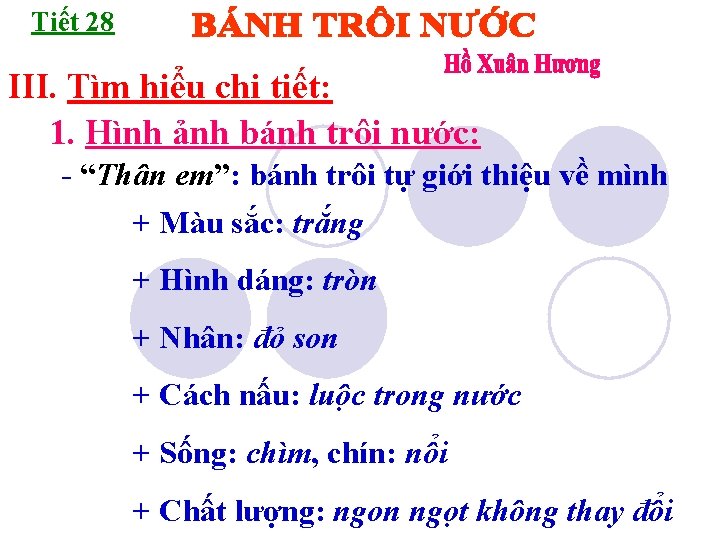 Tiết 28 III. Tìm hiểu chi tiết: 1. Hình ảnh bánh trôi nước: -