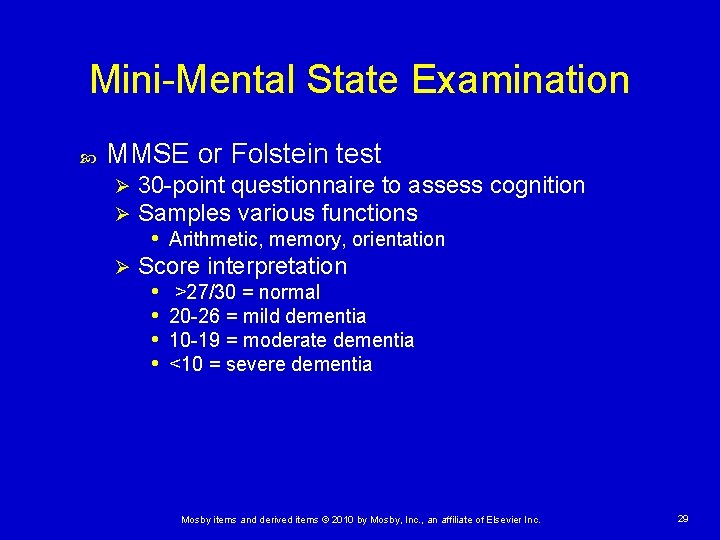 Mini-Mental State Examination MMSE or Folstein test 30 -point questionnaire to assess cognition Samples