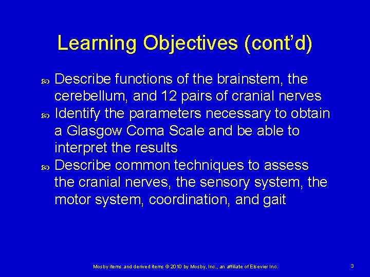 Learning Objectives (cont’d) Describe functions of the brainstem, the cerebellum, and 12 pairs of