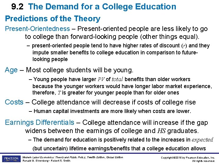 9. 2 The Demand for a College Education Predictions of the Theory Present-Orientedness –