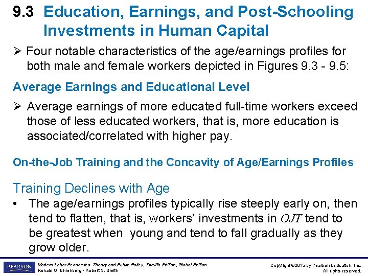 9. 3 Education, Earnings, and Post-Schooling Investments in Human Capital Ø Four notable characteristics