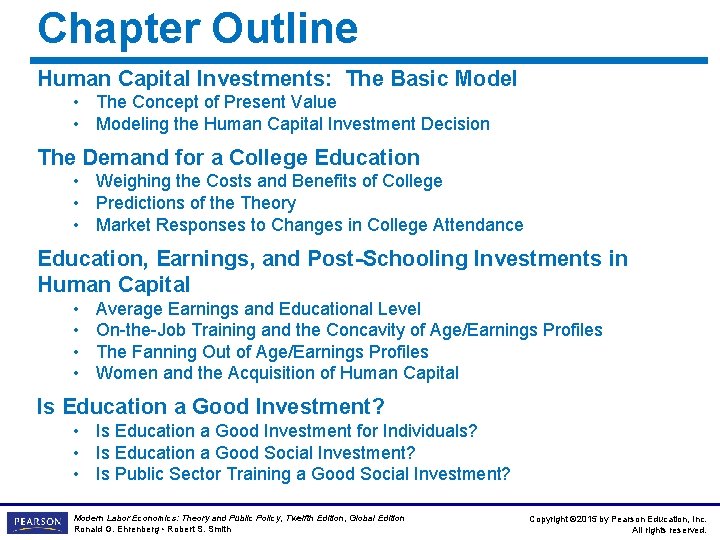 Chapter Outline Human Capital Investments: The Basic Model • The Concept of Present Value