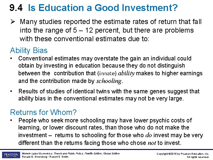 9. 4 Is Education a Good Investment? Ø Many studies reported the estimate rates