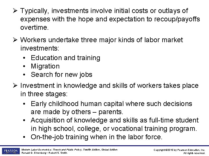 Ø Typically, investments involve initial costs or outlays of expenses with the hope and