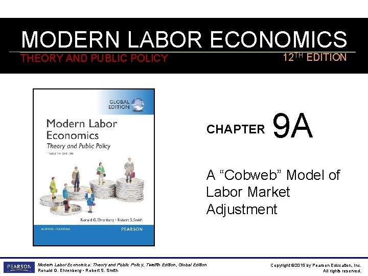 MODERN LABOR ECONOMICS 12 TH EDITION THEORY AND PUBLIC POLICY CHAPTER 9 A A