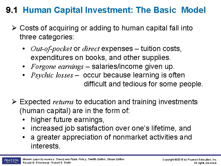 9. 1 Human Capital Investment: The Basic Model Ø Costs of acquiring or adding