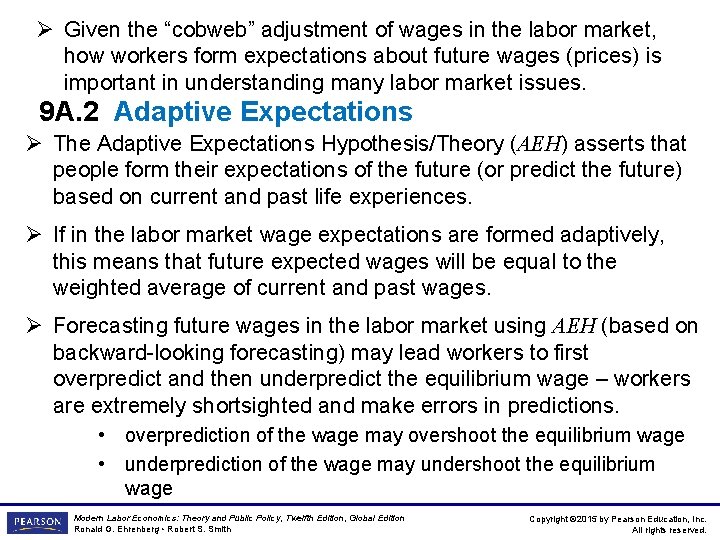 Ø Given the “cobweb” adjustment of wages in the labor market, how workers form