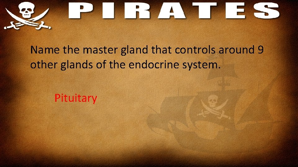 Name the master gland that controls around 9 other glands of the endocrine system.