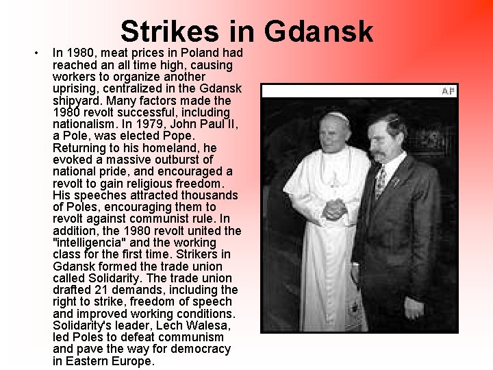  • Strikes in Gdansk In 1980, meat prices in Poland had reached an