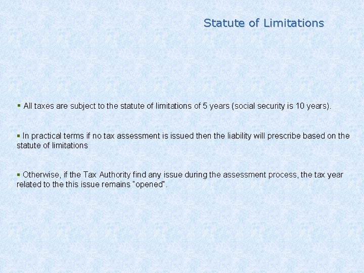 Statute of Limitations § All taxes are subject to the statute of limitations of