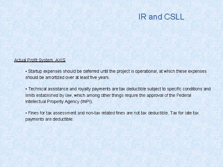 IR and CSLL Actual Profit System AXIS • Startup expenses should be deferred until