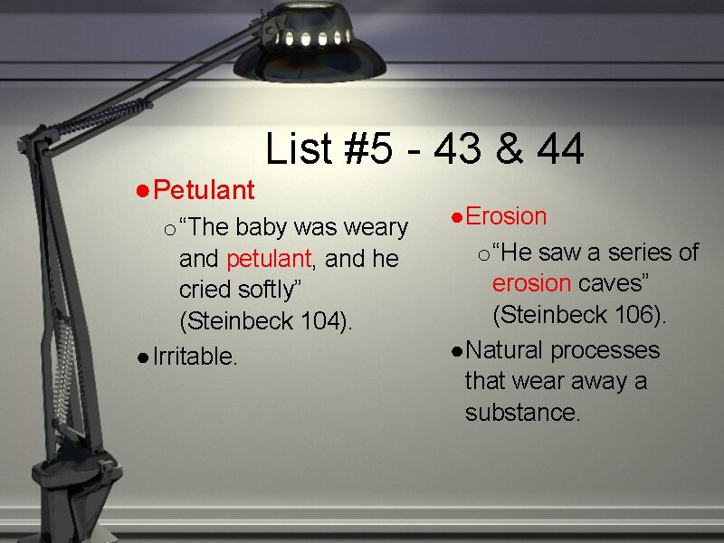 ●Petulant List #5 - 43 & 44 o “The baby was weary and petulant,