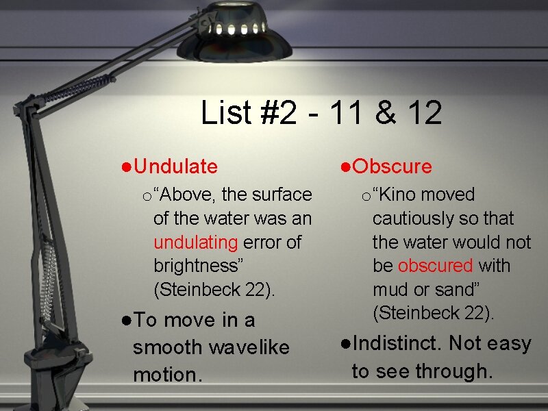 List #2 - 11 & 12 ●Undulate o “Above, the surface of the water