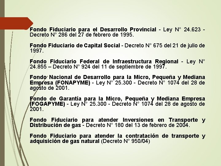 Fondo Fiduciario para el Desarrollo Provincial - Ley N° 24. 623 Decreto N° 286