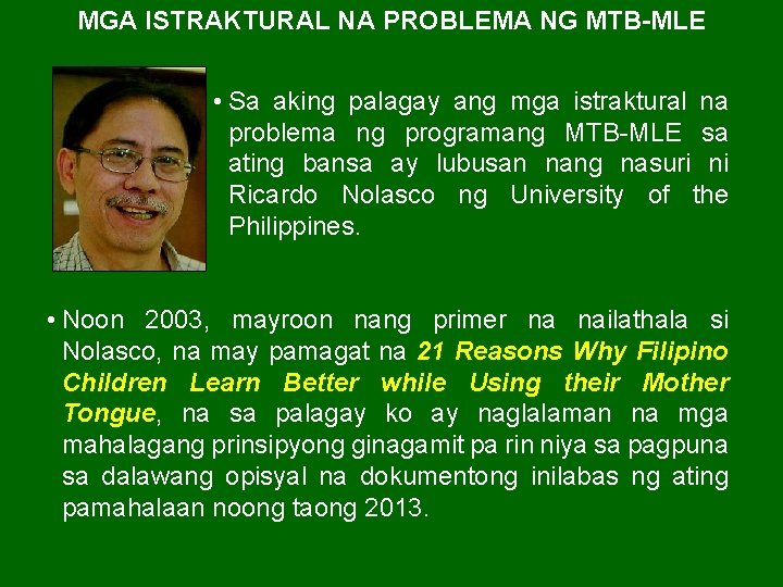 MGA ISTRAKTURAL NA PROBLEMA NG MTB-MLE • Sa aking palagay ang mga istraktural na MGA ISTRAKTURAL NA PROBLEMA NG MTB-MLE • Sa aking palagay ang mga istraktural na