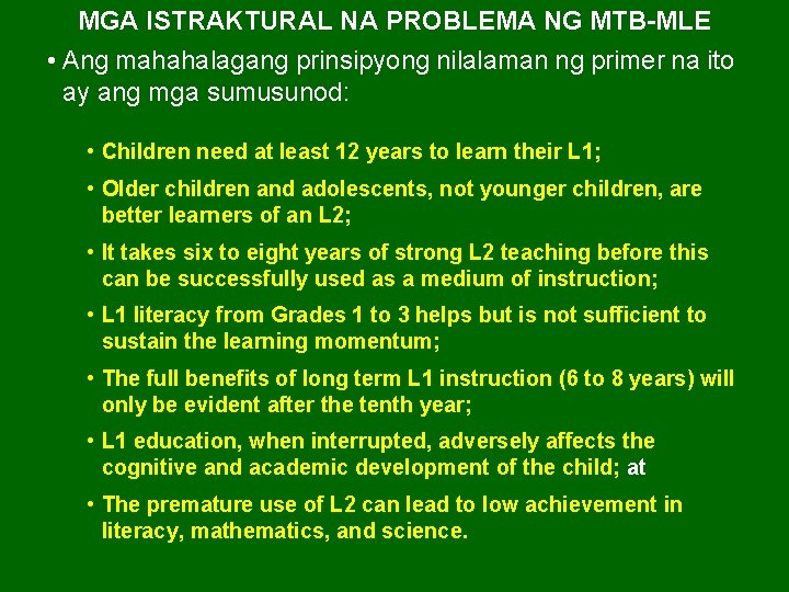 MGA ISTRAKTURAL NA PROBLEMA NG MTB-MLE • Ang mahahalagang prinsipyong nilalaman ng primer na MGA ISTRAKTURAL NA PROBLEMA NG MTB-MLE • Ang mahahalagang prinsipyong nilalaman ng primer na