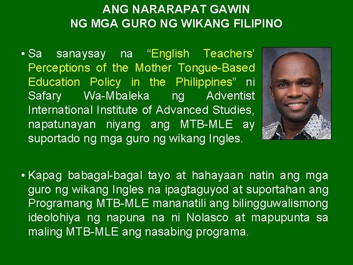 ANG NARARAPAT GAWIN NG MGA GURO NG WIKANG FILIPINO • Sa sanaysay na “English ANG NARARAPAT GAWIN NG MGA GURO NG WIKANG FILIPINO • Sa sanaysay na “English