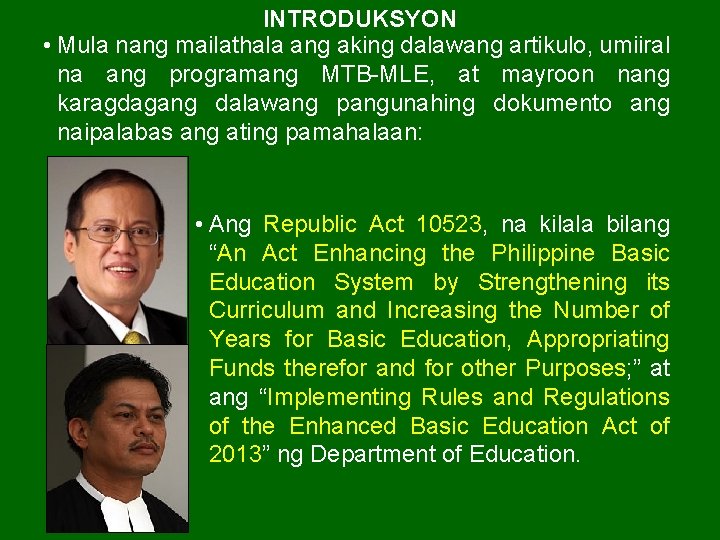 INTRODUKSYON • Mula nang mailathala ang aking dalawang artikulo, umiiral na ang programang MTB-MLE, INTRODUKSYON • Mula nang mailathala ang aking dalawang artikulo, umiiral na ang programang MTB-MLE,