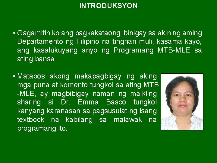 INTRODUKSYON • Gagamitin ko ang pagkakataong ibinigay sa akin ng aming Departamento ng Filipino INTRODUKSYON • Gagamitin ko ang pagkakataong ibinigay sa akin ng aming Departamento ng Filipino