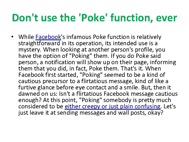 Don't use the 'Poke' function, ever • While Facebook's infamous Poke function is relatively