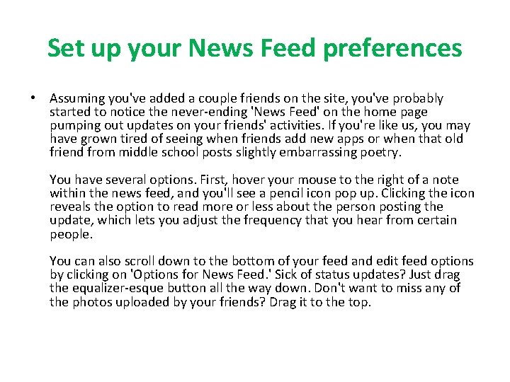 Set up your News Feed preferences • Assuming you've added a couple friends on