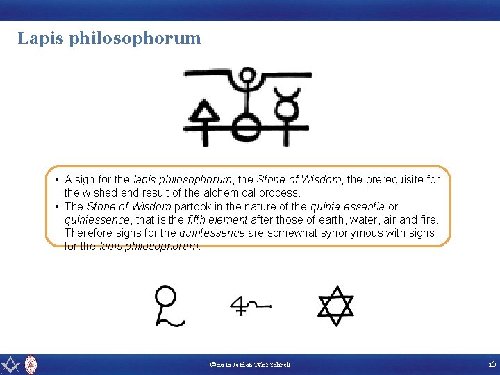 Lapis philosophorum • A sign for the lapis philosophorum, the Stone of Wisdom, the