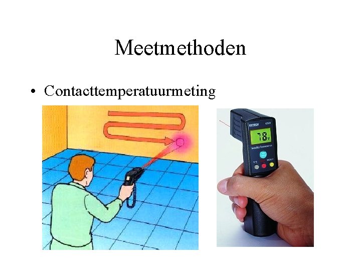 Meetmethoden • Contacttemperatuurmeting 