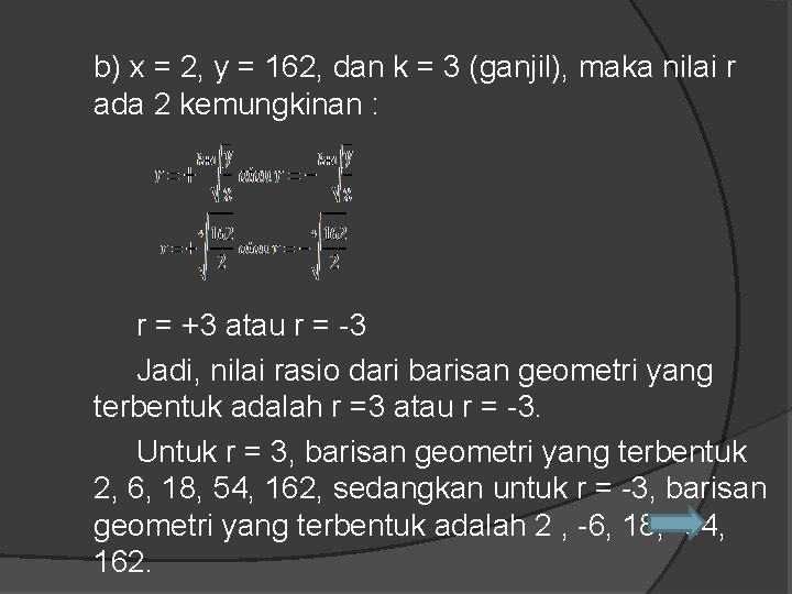 b) x = 2, y = 162, dan k = 3 (ganjil), maka nilai