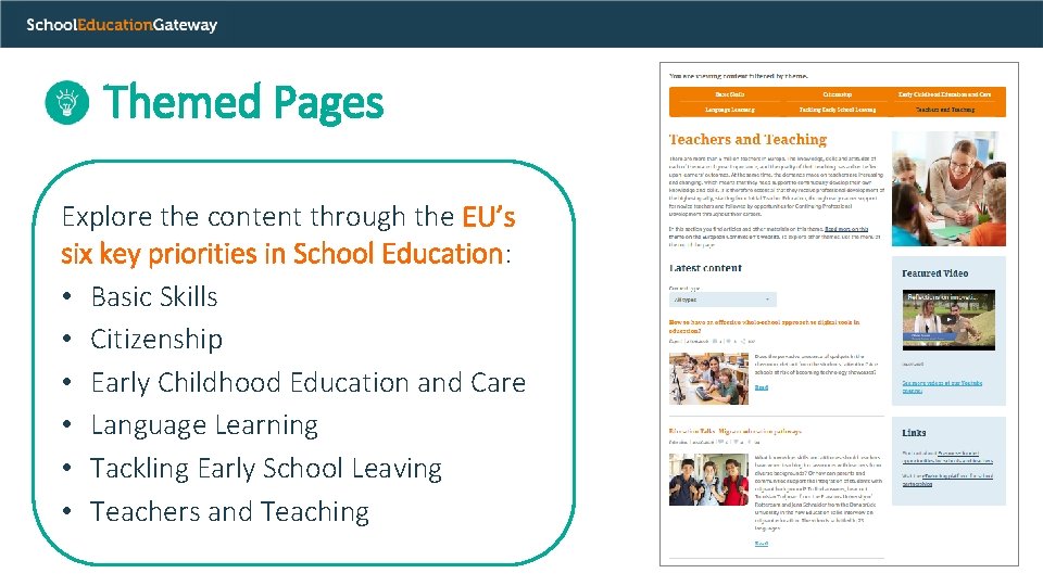 Themed Pages Explore the content through the EU’s six key priorities in School Education: