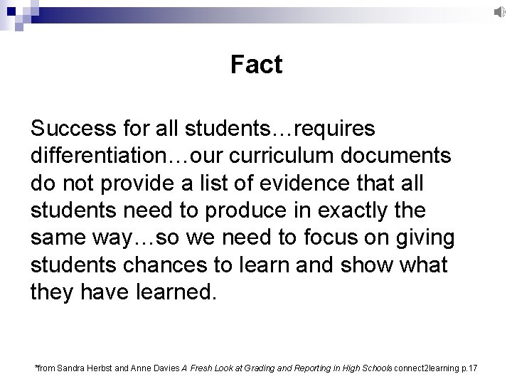 Fact Success for all students…requires differentiation…our curriculum documents do not provide a list of