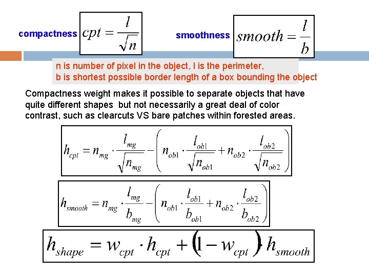 compactness smoothness n is number of pixel in the object, l is the perimeter,