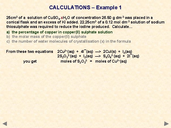 CALCULATIONS – Example 1 25 cm 3 of a solution of Cu. SO 4.