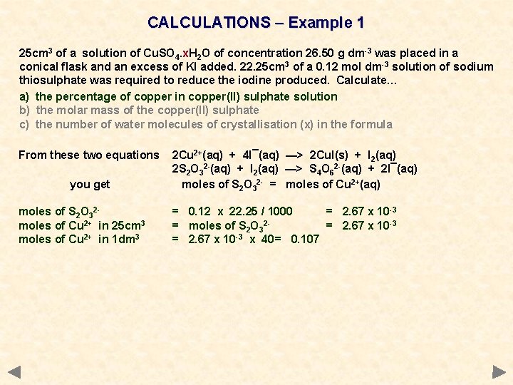 CALCULATIONS – Example 1 25 cm 3 of a solution of Cu. SO 4.