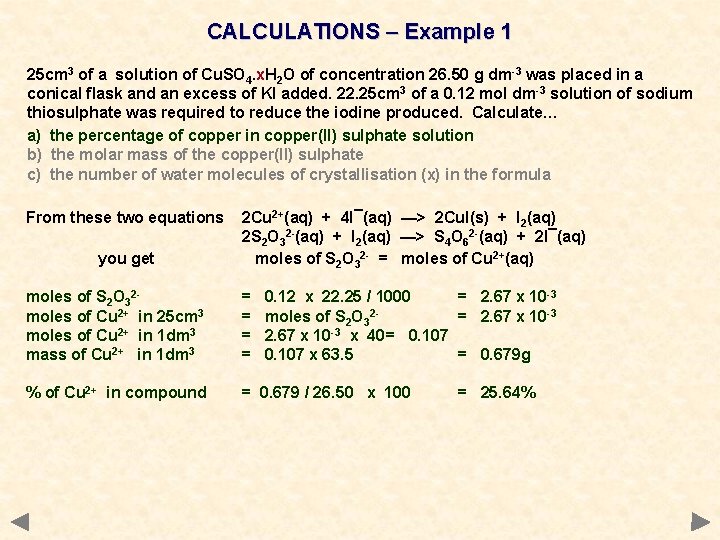 CALCULATIONS – Example 1 25 cm 3 of a solution of Cu. SO 4.
