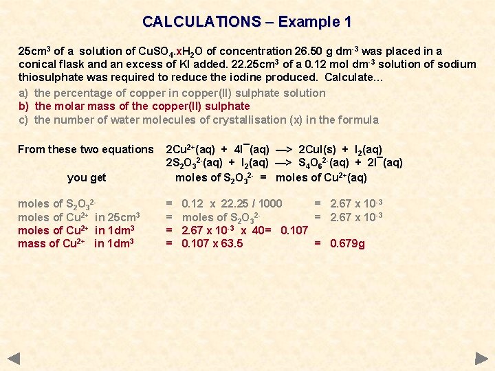 CALCULATIONS – Example 1 25 cm 3 of a solution of Cu. SO 4.