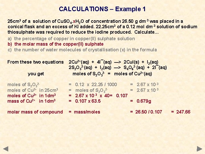 CALCULATIONS – Example 1 25 cm 3 of a solution of Cu. SO 4.