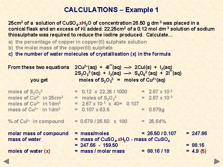 CALCULATIONS – Example 1 25 cm 3 of a solution of Cu. SO 4.