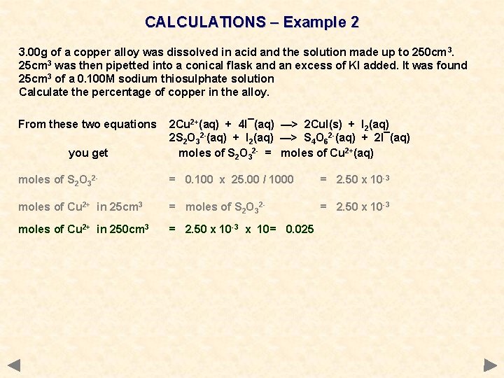 CALCULATIONS – Example 2 3. 00 g of a copper alloy was dissolved in