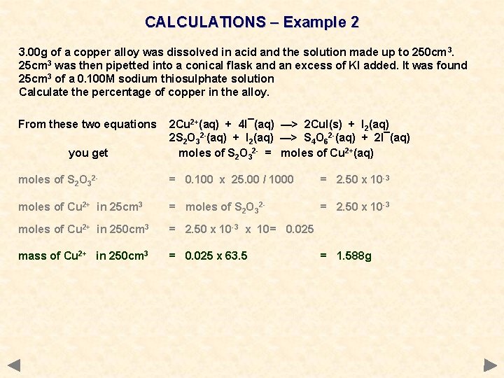 CALCULATIONS – Example 2 3. 00 g of a copper alloy was dissolved in